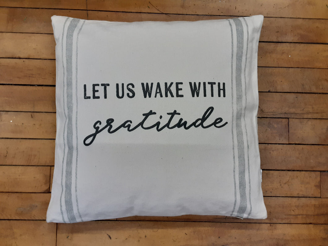 Let Us Wake with Gratitude Pillow
