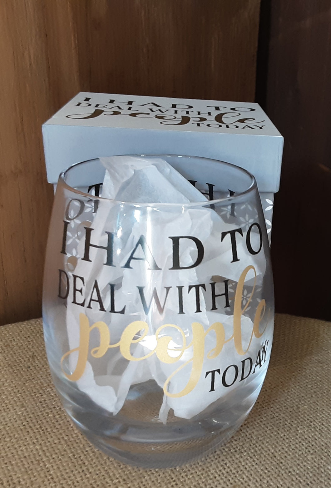 I Had to Deal with People Today Stemless Wine Glass