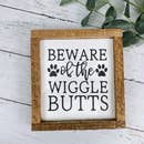 Beware of the Wiggle Butts